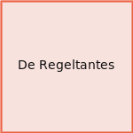 De Regeltantes